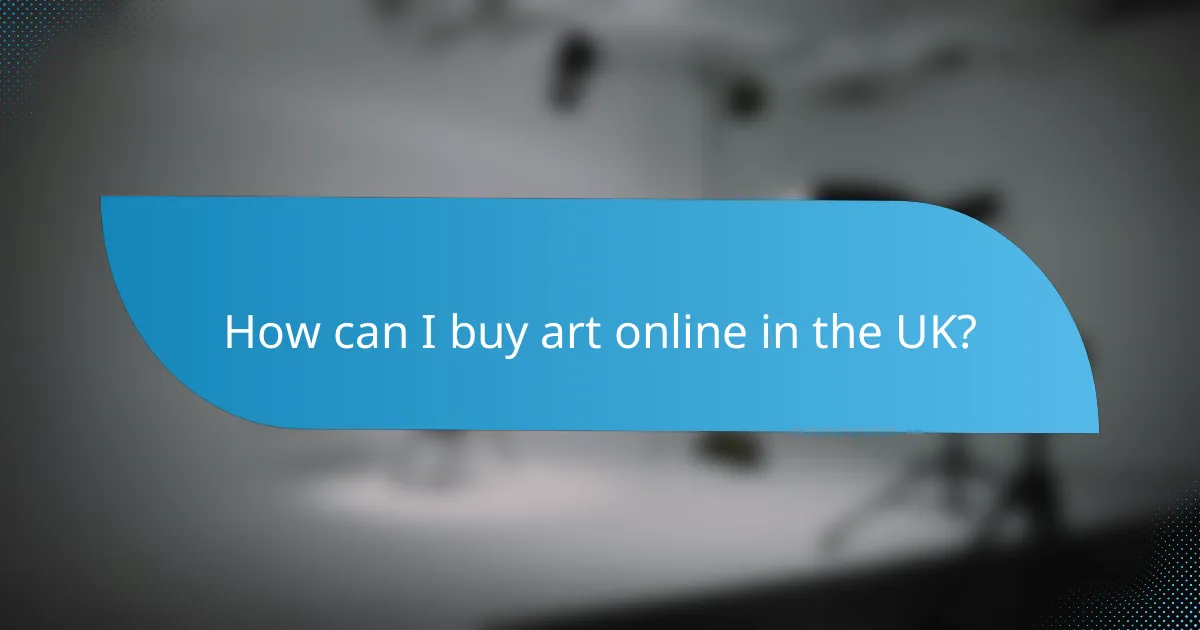 How can I buy art online in the UK?