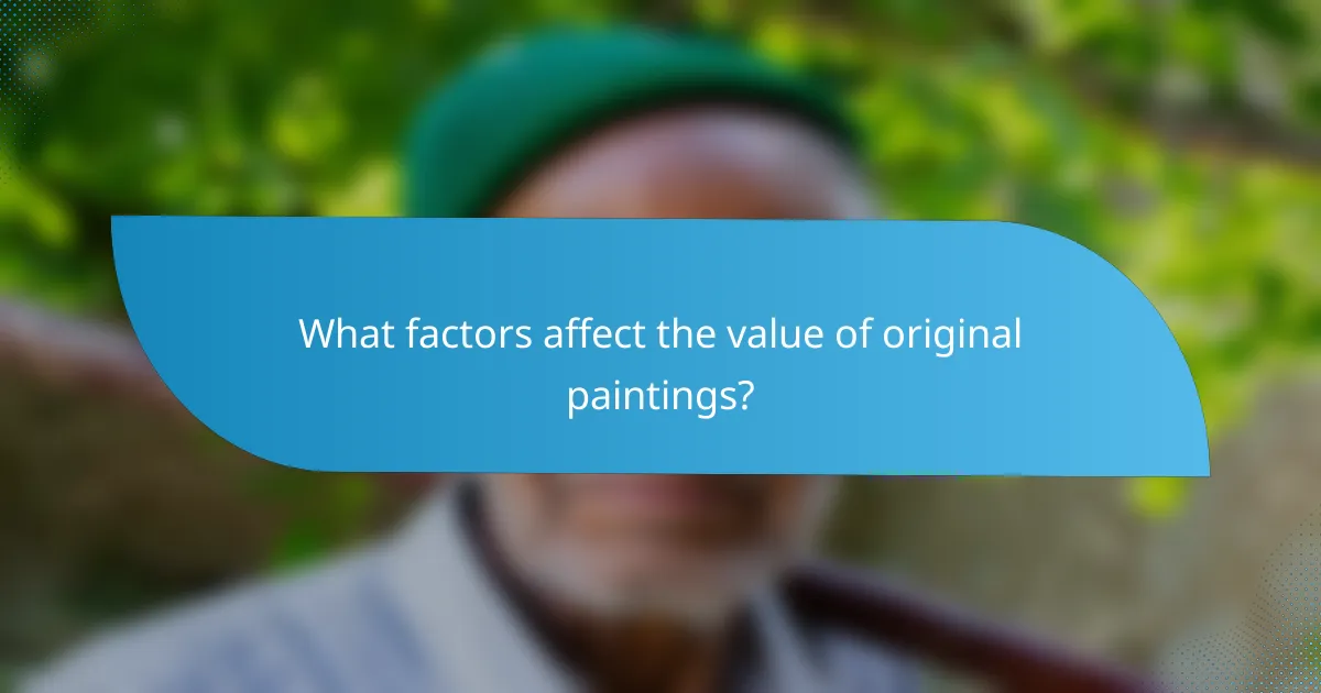 What factors affect the value of original paintings?
